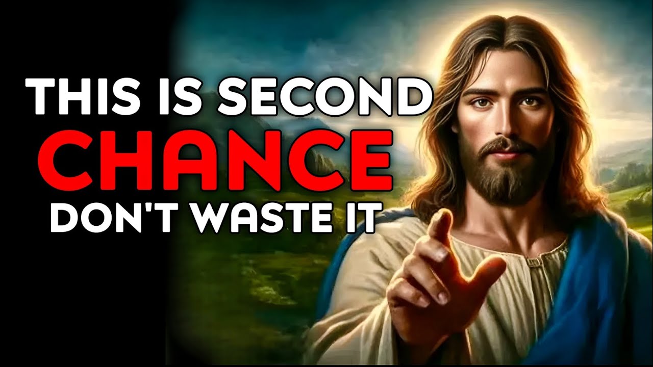 God Says : This Is Second Chance Don't Waste It | God Message Today | God Helps | God's Message Now