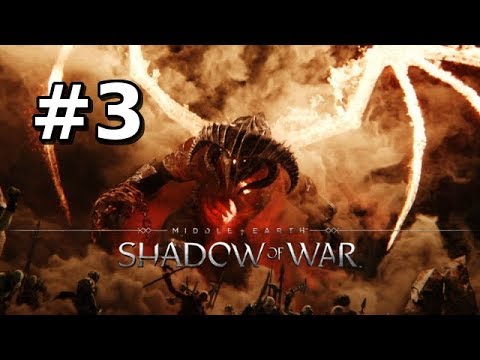 Middle-earth: Shadow of War Gameplay Walkthrough [Part 3] The Best of Times, The Worst of Times