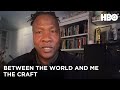 Between The World and Me (2020): The Craft - Executive Producer, Roger Ross Williams | HBO