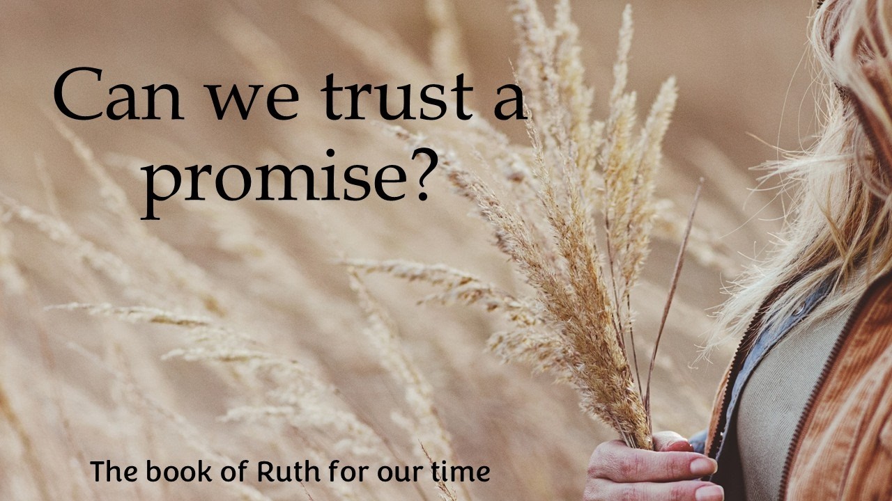 Can we trust a promise - Ruth 2