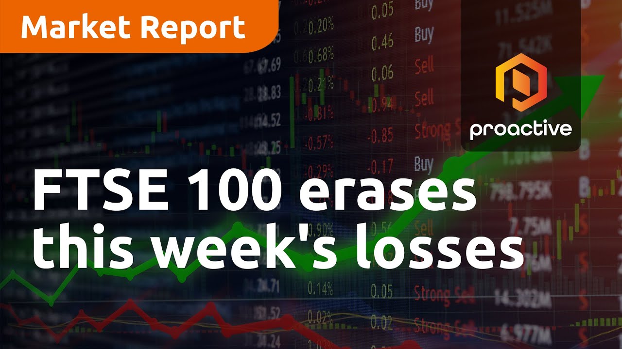 FTSE 100 erases this week's losses - Market Report