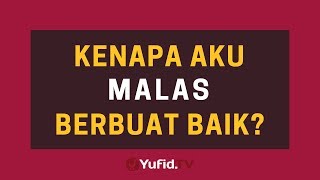 Download lagu Kenapa Aku Malas Berbuat Baik? – Poster Dakwah Yufid TV mp3 Download lagu Kenapa Aku Malas Berbuat Baik? – Poster Dakwah Yufid TV mp3