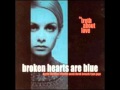 Broken Hearts Are Blue - And Then 