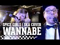 skameleon - Wannabe (Spice Girls SKA-Cover ...