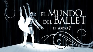 El mundo del ballet (Episodio 7) - Especial en RT