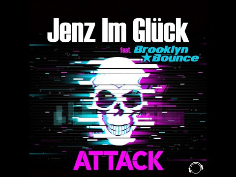 Jenz Im Glück feat. Brooklyn Bounce - Attack