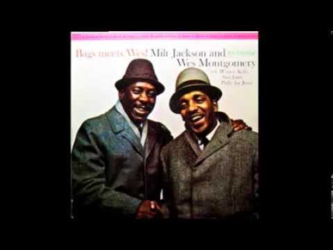 Milt Jackson & Wes Montgomery. Bags Meets Wes.