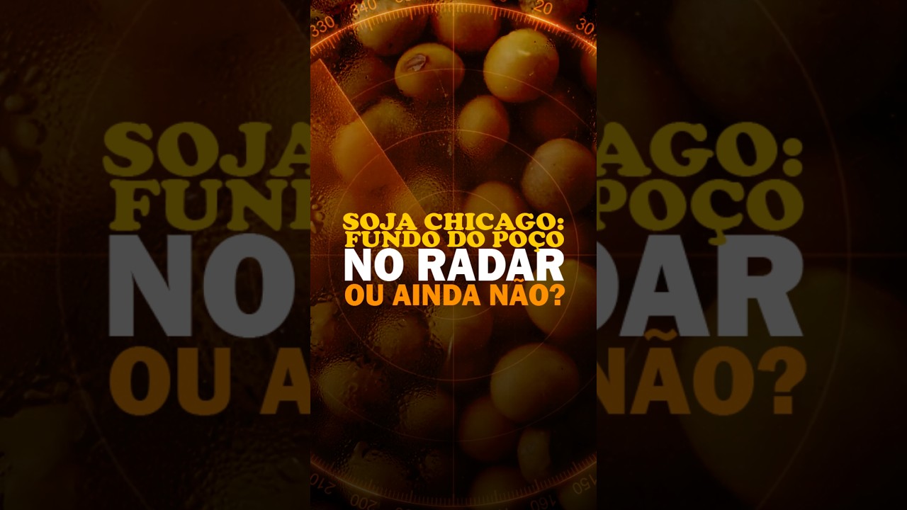 SOJA CHICAGO: FUNDO DO POÇO NO RADAR OU AINDA NÃO?