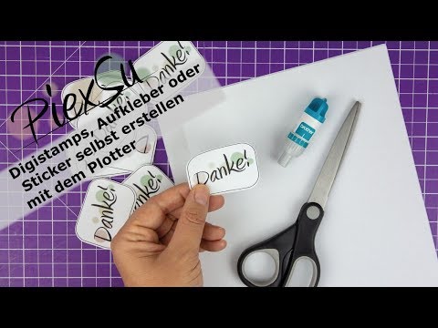 Plotteranleitung   Digistamps Aufkleber Sticker selbst erstellen mit dem Plotter | PiexSu