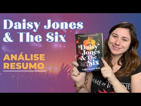 Daisy Jones & The Six - Análise e resumo