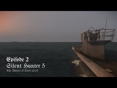 Silent Hunter 5 | The Wolves of Steel v2.1.0 | Episode 2
