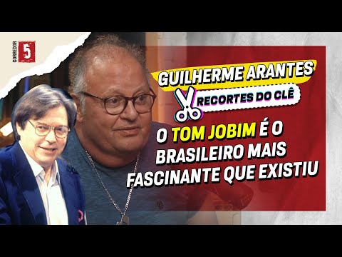 O TOM JOBIM é o brasileiro mais fascinante que já existiu | Guilherme Arantes | Recortes do Clê