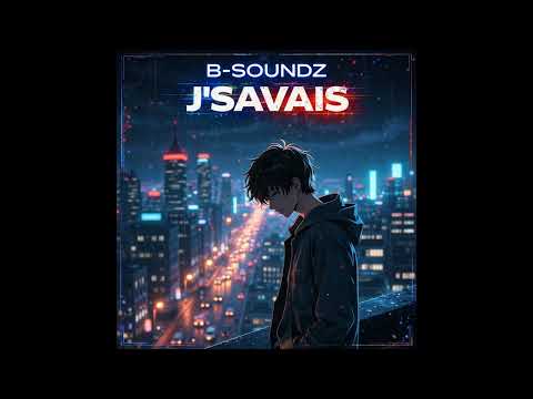 B-Soundz - J&rsquo;Savais