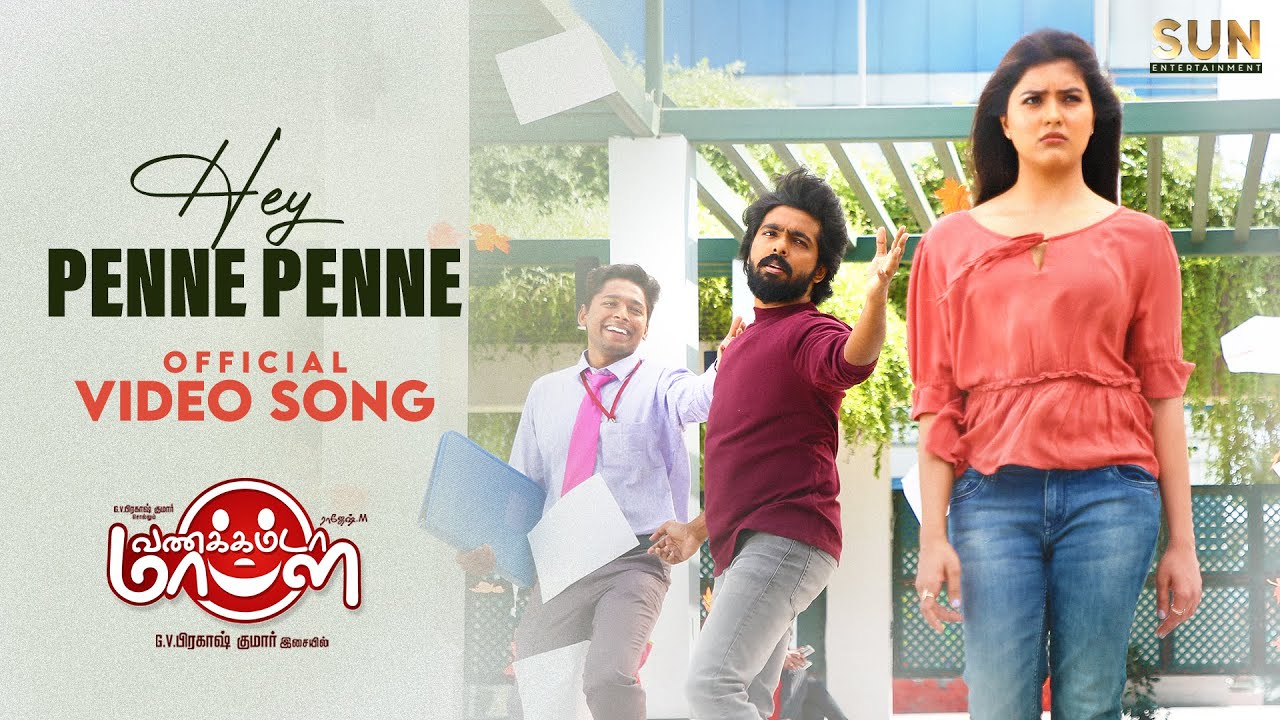 Hey Penne Penne Song Lyrics | Vanakkamda Mappilei