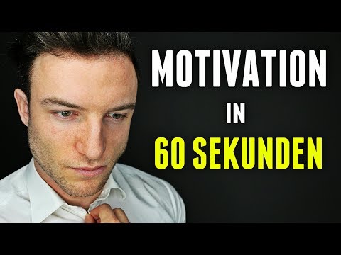 Werde Motiviert in 60 Sekunden!