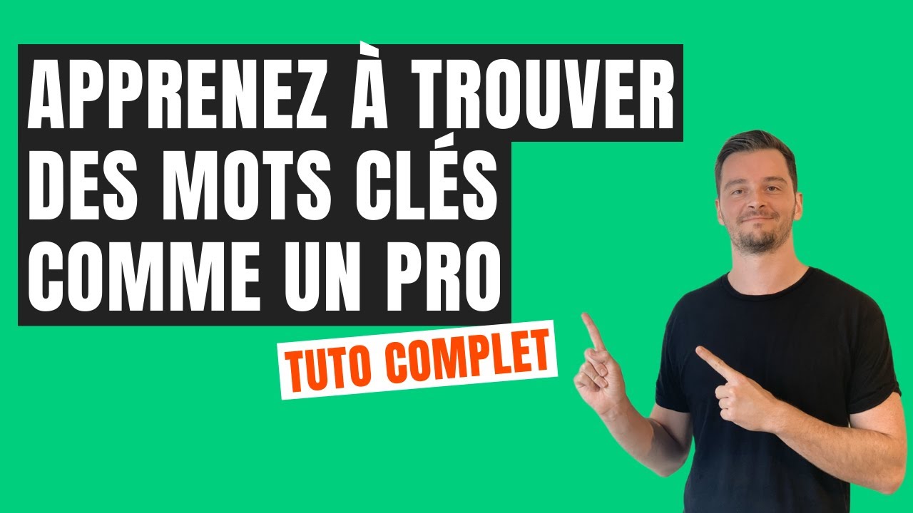 Comment trouver des mots clés pertinents [Tutoriel Gratuit]