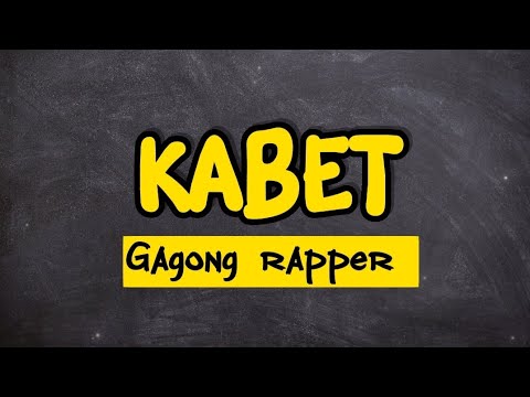 KABET | Gagong Rapper (Lyrics)