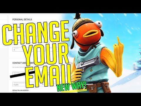 how to change your epic games email fortnite email new method 2019 - how to change your fortnite email without verification