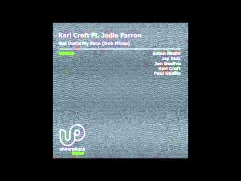 Karl Croft Ft. Jodie Farron - Get Outta My Face (Paul Gasille Dub) UD0063
