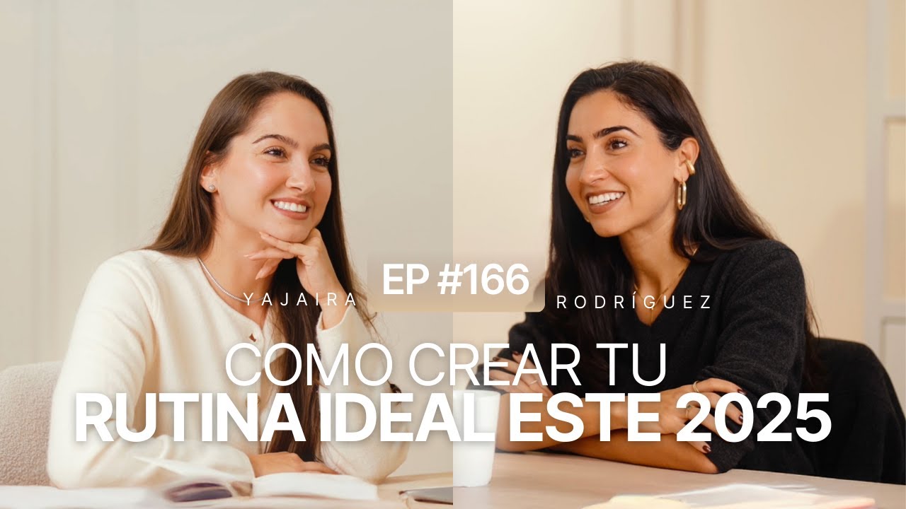 Crea Tu RUTINA IDEAL Para Este 2025 | Rutinas Con YAJAIRA RODRÍGUEZ | A TODO SI | 166