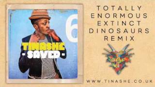 Tinashé - Saved (Totally Enormous Extinct Dinosaurs remix) Out 5th SEPTEMBER