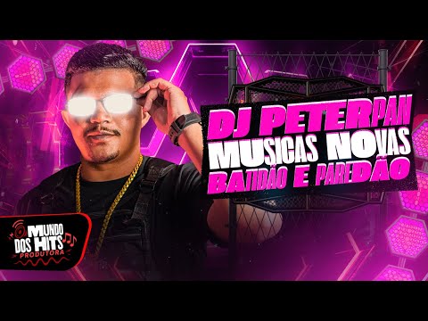 DJ PETER PAN JANEIRO 2026 - REPERTÓRIO ATUALIZADO - DJ PETER PAN BATIDÃO PRA PAREDÃO 2026