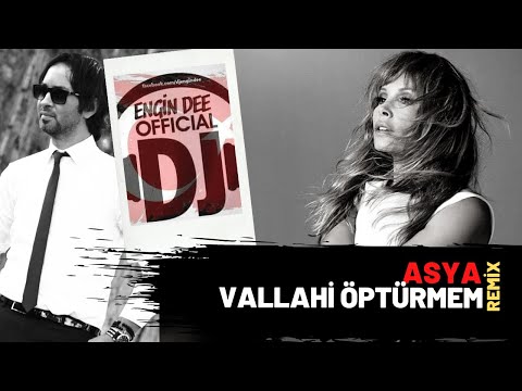 Asya ft. Dj Engin Dee - Vallahi Öptürmem ( Remix Versiyon )