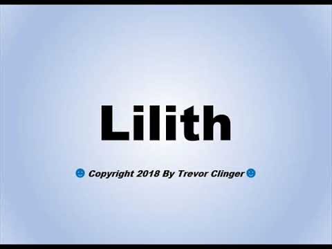 How To Pronounce Lilith