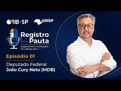 Registro em Pauta #01 | Deputado Federal João Cury Neto