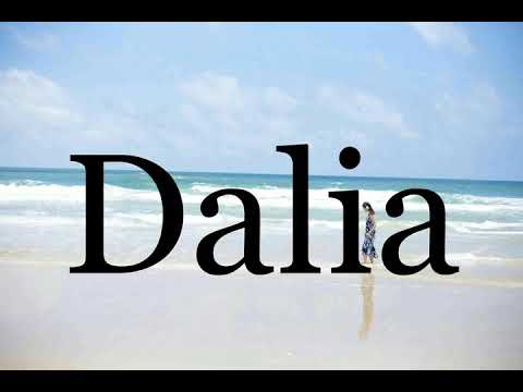 How To Pronounce Dalia🌈🌈🌈🌈🌈🌈Pronunciation Of Dalia