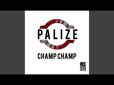Champ Champ (Original Mix)