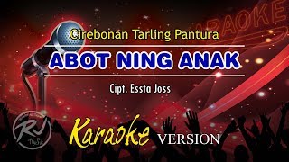 Download lagu Karaoke ABOT NING ANAK Cirebonan Tarling Pantura O... mp3
