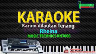 Download lagu Karaoke Rheina - Karam Dilautan Tenang [ Music KN7000] HD Quality Tanpa Vocal mp3
