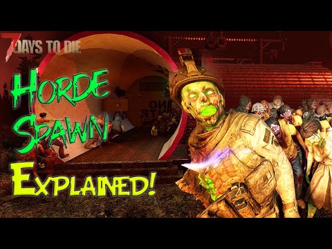 Horde Spawn Mechanics REVEALED! | 7 Days to Die A20