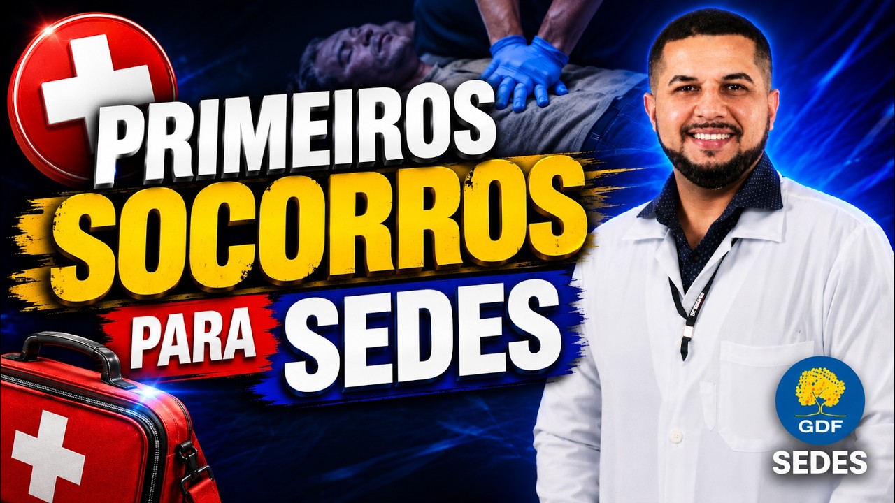 Primeiros Socorros para SEDES-DF: O Que Mais Cai na Prova da Quadrix