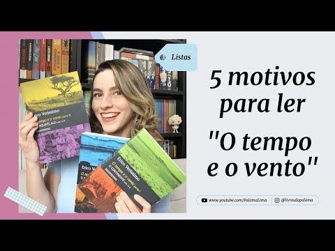 5 motivos para ler "O tempo e o vento", de Erico Verissimo | Paloma Lima