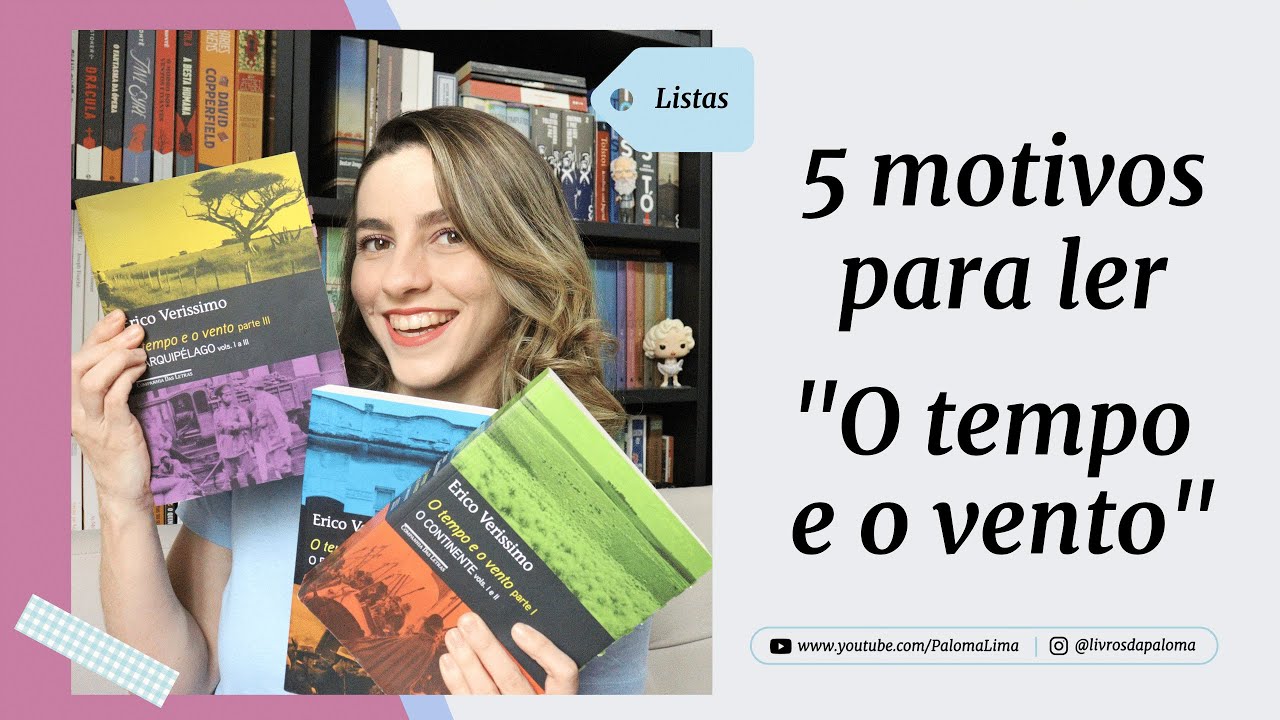 5 motivos para ler "O tempo e o vento", de Erico Verissimo | Paloma Lima