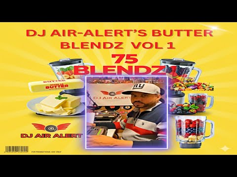 DJ AIR ALERT - BUTTER BLENDZ VOL.1: 75 BLENDZ [2024]