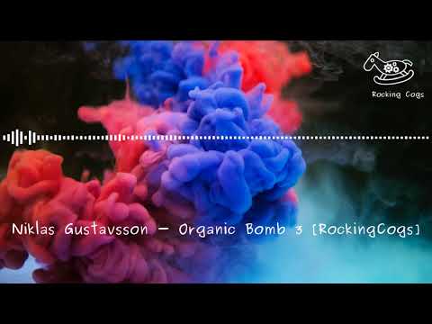 Niklas Gustavsson - Organic Bomb 3 [RockingCogs]