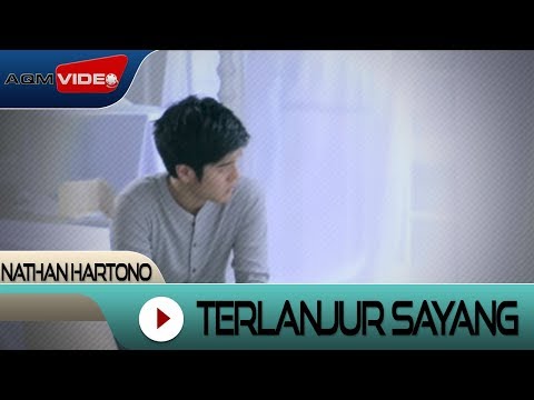 Nathan Hartono - Terlanjur Sayang | Official Video