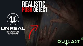 How to Make a Realistic Push Object System in Unreal Engine 5  | Outlast & Horror Game Mechanic