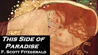 THIS SIDE OF PARADISE by F. Scott Fitzgerald - FULL AudioBook - American Fiction & Literature
