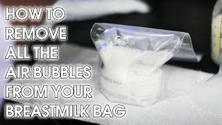 How To Remove Air Bubbles from Your Breast Milk Bags | MOMMY HACKS
