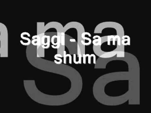 Saggi - Sa ma shum