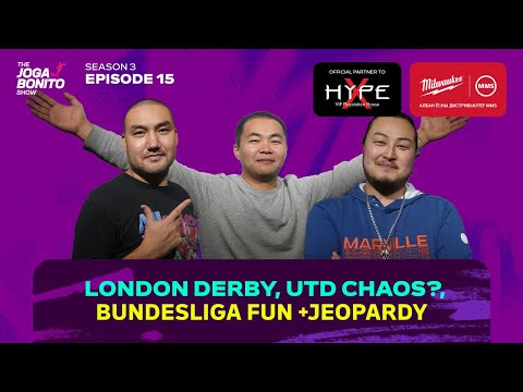 London derby, Utd chaos?, Bundesliga fun +Jeopardy - The Joga Bonito Show S03E15
