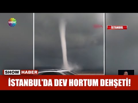 İstanbul'da dev hortum dehşeti!