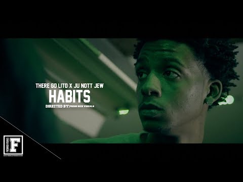 ThereGoLito x JuNottJew - Habits  ( Official Video )