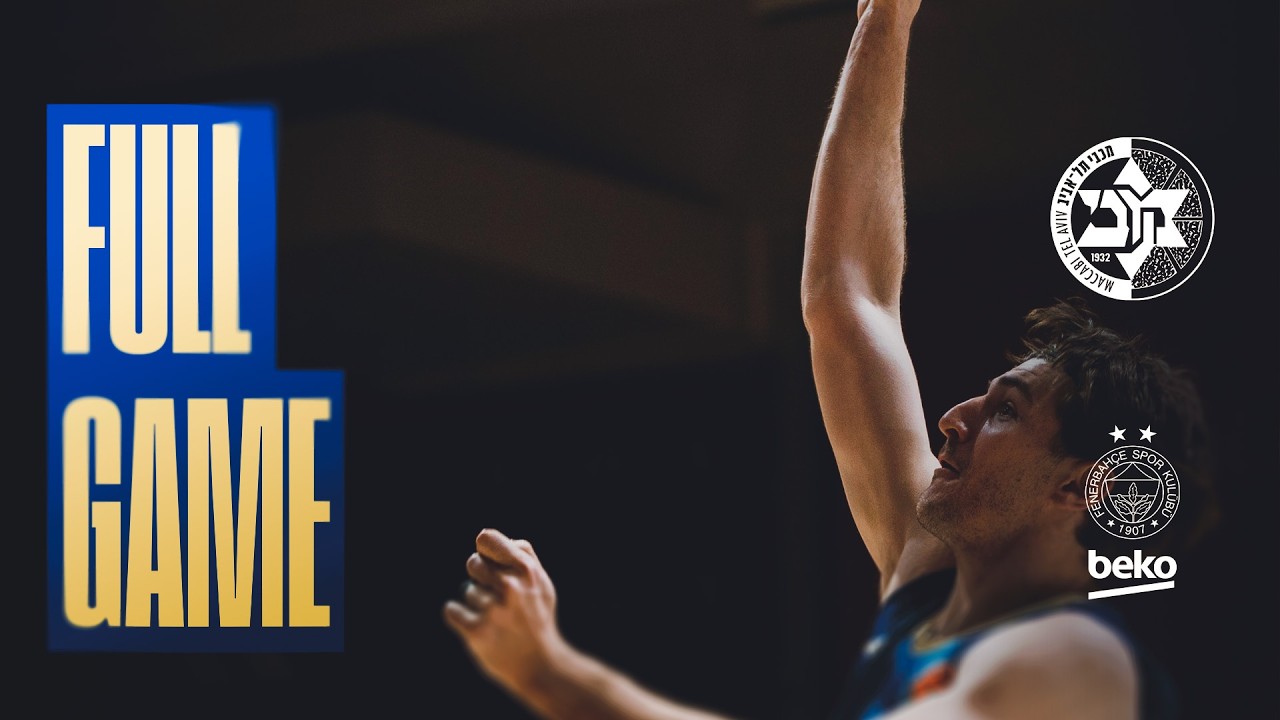 המשחק המלא: מכבי Rapyd ת"א - פנרבחצ'ה 89:94