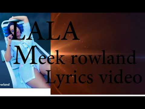 Lala by Meek Rowland new Rwandan music lyrics