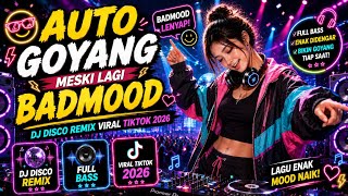Download lagu 🔥 AUTO GOYANG MESKI LAGI BADMOOD 🎧 DJ Disco Remix Viral TikTok 2026 | Full Bass Terbaru mp3 Download lagu 🔥 AUTO GOYANG MESKI LAGI BADMOOD 🎧 DJ Disco Remix Viral TikTok 2026 | Full Bass Terbaru mp3